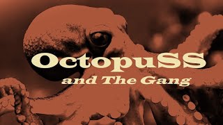 OctopuSS and The Gang  The Perfect Crime edit rev 5 csbrtbf [upl. by Ainoet]