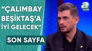 Onur Özkan quotRıza Çalımbayın Beşiktaşa İyi Geleceğini Düşünüyorumquot  A Spor  Son Sayfa [upl. by Isiad]