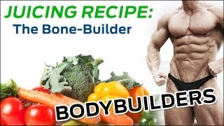 Juicing Recipes The BoneBuilder Juicing Recipe great for bodybuilders [upl. by Dimitris601]