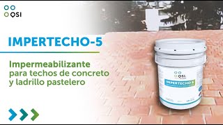 𝗜𝗠𝗣𝗘𝗥𝗧𝗘𝗖𝗛𝗢 𝟱®  Impermeabilizante para techos de concreto y ladrillo pastelero [upl. by Verger19]