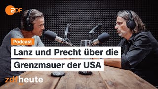 Podcast Geflüchtete an der USGrenze  Lanz amp Precht [upl. by Sidonie442]