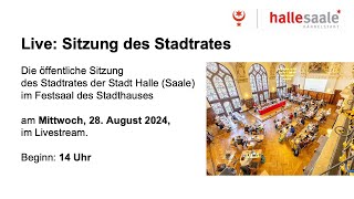 Sitzung des Stadtrates von Halle Saale am 28 August 2024 [upl. by Rosenfeld57]