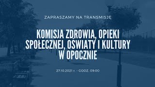 Komisja Zdrowia Opieki Społecznej Oświaty Kultury  27102021 r ZAPIS TRANSMISJI [upl. by O'Donnell153]