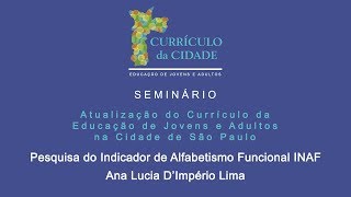 SEMINÁRIO ATUALIZAÇÃO DO CURRÍCULO DA EDUCAÇÃO DE JOVENS E ADULTOS  ANA LÚCIA DIMPÉRIO LIMA [upl. by Rasec]