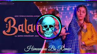 Balam Official Dj Remix  Sapna Choudhary Dj Himanshu Bs Remix Song New Haryanvi Song 2022 [upl. by Uwton]