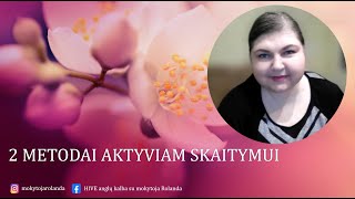 2 METODAI AKTYVIAM SKAITYMUI [upl. by Kieran]