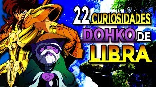 22 Curiosidades de DOHKO DE LIBRA Saint Seiya  Star Hill ft Freak Show [upl. by Sonitnatsnok]