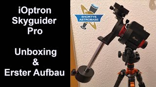 iOptron Skyguider Pro  Unboxing und erster Aufbau deutsch [upl. by Sekyere]