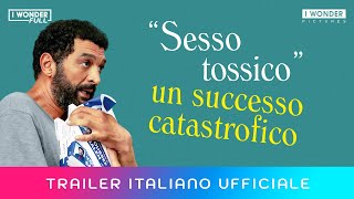 quotSESSO TOSSICOquot UN SUCCESSO CATASTROFICO  Trailer Italiano Ufficiale HD [upl. by Frolick]