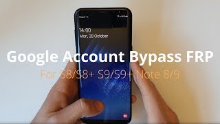 Google Account Lock Bypass for Samsung Galaxy S8S8 S9S9 Note 89  Complete Tutorial [upl. by Staw]