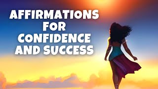 Affirmations for SelfConfidence and Success  I Am Confident Affirmations [upl. by Uke]