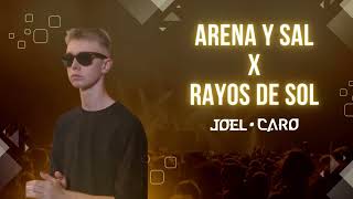 Arena Y Sal X Rayos De Sol  JoelCaro Mashup [upl. by Eerok]