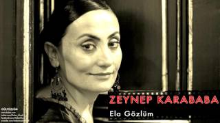 Zeynep Karababa  Ela Gözlüm  Gülyüzlüm © 2008 Kalan Müzik [upl. by Hux]