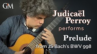 Judicaël Perroy plays Prelude from JS Bachs BWV 998  Guitar by Masters [upl. by Nwahser]