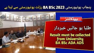 Result must be Collected from University  BA BSc ADA ADS Result 2023  Punjab University [upl. by Ahsyad]