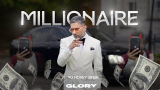 MILLIONAIRE BY YO YO HONEY SINGH FROM THE YoYoHoneySingh MOST AWAITED ALBUM OF THE YEAR GLORY [upl. by Marb268]