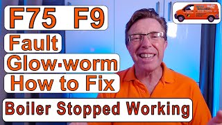 F75 Fault amp F9 Fault Glowworm Energy How To Get Your Boiler Working Again 2021 [upl. by Ccasi]