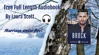 Brock Full Length Audiobook by Laura Scott Oath of Honor Series Book 2 of 9 [upl. by Glynn70]