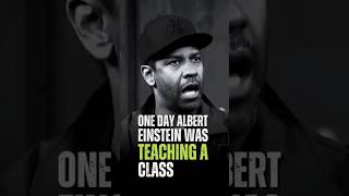 One day Albert Einstein Was Teaching A Class Denzel Washington denzelwashington [upl. by Reeves]