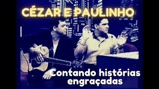 Cezar amp Paulinho  Contando histórias Comédia part 1 [upl. by Ateloiv102]