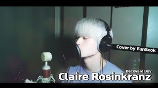 Claire Rosinkranz  Backyard Boy  Cover by EunSeok [upl. by Saire]