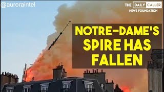 The Spire Of NotreDame Cathedral In Paris Has Collapsed [upl. by Caesaria753]