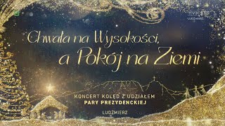 Koncert kolęd z udziałem pary prezydenckiej Ludźmierz 2022 r [upl. by Sarilda43]