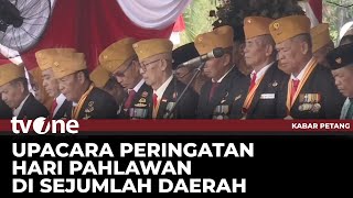 Potret Upacara Peringatan Hari Pahlawan di Sejumlah Daerah  Kabar Petang tvOne [upl. by Revkah]