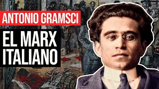 Antonio Gramsci El Marx Italiano [upl. by Celina]