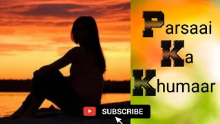 Parsaai Ka Khumaar  Complete Novel  Hira Novels  New Novels [upl. by Ricarda28]