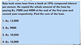 Raju took some loan from a bank at 10 compound interest per annum He repaid the whole amount of [upl. by Behlke]