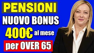 PENSIONI quotNUOVOquot BONUS da 400â‚¬ al MESE PER OVER 65 ğŸ‘‰ COME FUNZIONA E COSA CÃˆ DI VERO ğŸ¤” [upl. by Graaf732]