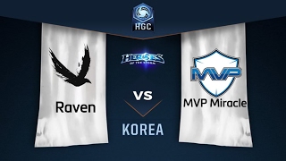 HGC KR Raven vs MVP Miracle [upl. by Zerline]