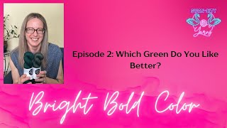 Episode 2  Which Green Do You Like Better [upl. by Yvor13]