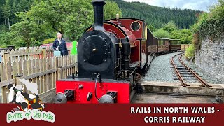 Rails in North Wales 2024  Day 1  Corris Railway  20th July 24 [upl. by Anuahsat928]