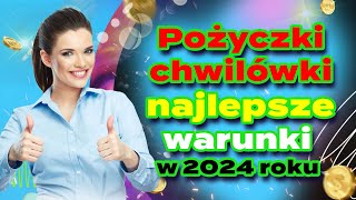 Pożyczki chwilówki  najlepsze warunki w 2024 roku [upl. by Leonor]