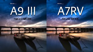 The New Sony A9 III VS Sony A7RV  NIGHT MODE  Camera Test [upl. by Udela]