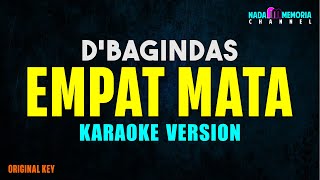 DBagindas  Empat Mata Karaoke Version [upl. by Ibson584]