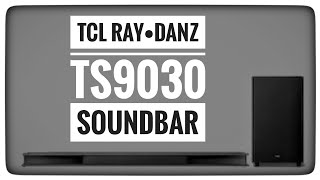 TCL Soundbar TS9030 RAY•DANZ [upl. by Paucker]