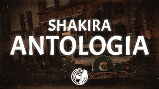 Shakira  Antologia Lyrics [upl. by Clayborn]