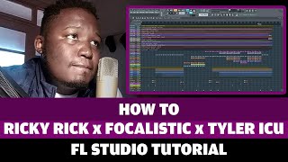 How To Ricky Rick Ungazincishi Focalistic Tyler ICU Type Beat FL Studio Tutorial [upl. by Cheung309]