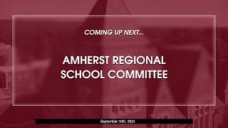 Amherst Regional School Committee September 10 2024 [upl. by Ekihc439]