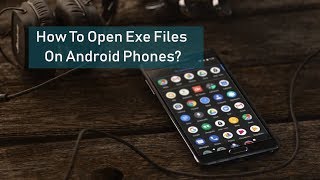 How To Open Exe Files On Android Phones [upl. by Franni583]