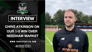 PostMatch Reaction Chris Atkinson vs Needham Market A [upl. by Yrac]