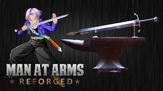 Trunks Sword – Dragon Ball Z – MAN AT ARMS REFORGED [upl. by Gibbons]