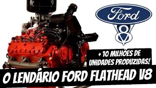 A HISTÓRIA do motor FORD FLATHEAD V8 [upl. by Loredana277]