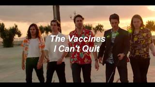 The Vaccines  I Cant Quit Sub Español [upl. by Gnouh755]