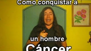 Como conquistar a un hombre Cáncer [upl. by Ferretti]