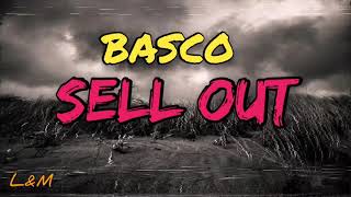 Basco  Sell Out lyrics [upl. by Garlinda]