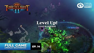 Torchlight II  Longplay Walkthrough  Episode 1417  All Quests Completed  No Commentary [upl. by Haliek392]